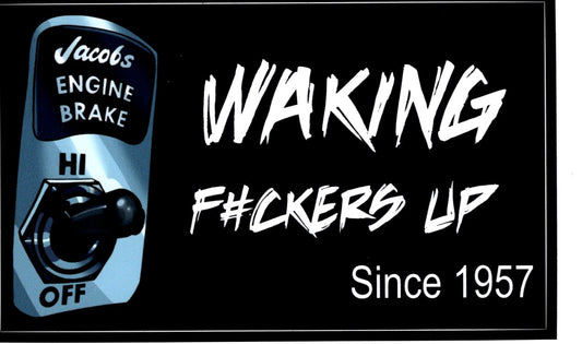 Waking F#ckers Up Sticker