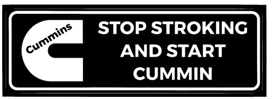 Stop Stroking And Start Cummin Sticker